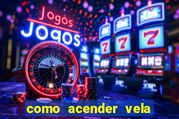 como acender vela no cruzeiro